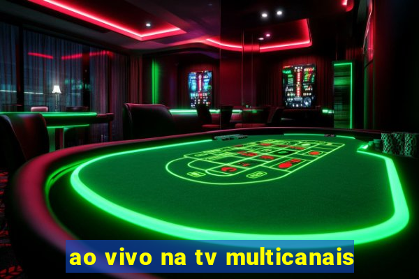 ao vivo na tv multicanais